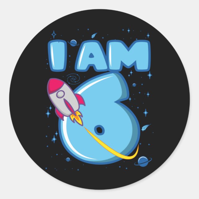 Sticker Rond I AM 6 YEAR OLD 6th Birthday Boy Space Birthday (Devant)