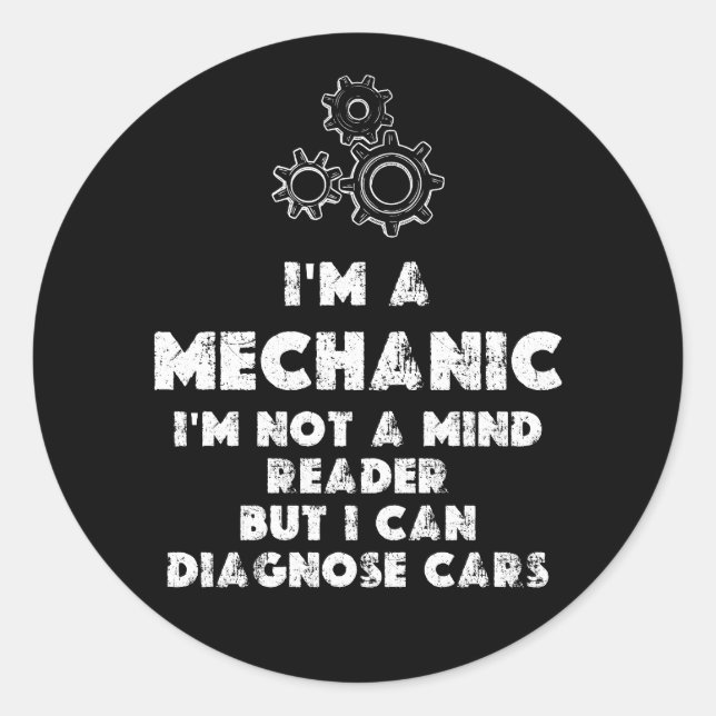 Sticker Rond I Am A Mechanic Drôle citations (Devant)