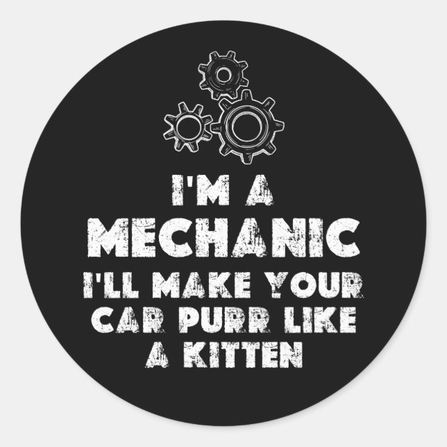 Sticker Rond I Am A Mechanic Drôle citations | chaton (Devant)