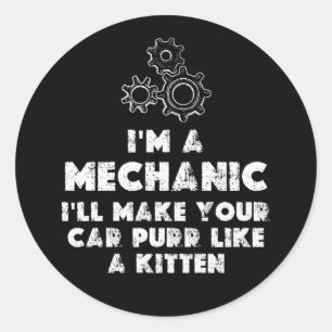 Sticker Rond I Am A Mechanic Drôle citations chaton