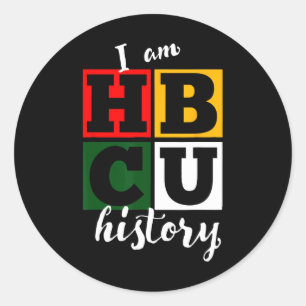 Sticker Rond I Am Hbcu History - Mois de l'histoire des Noirs