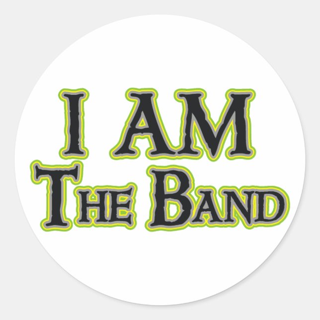 Sticker Rond I AM the Band - Customisé (Devant)