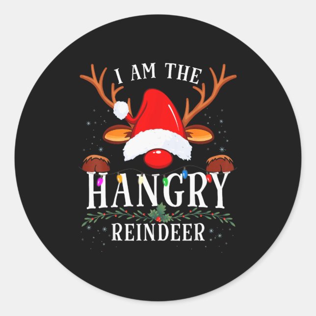 Sticker Rond I Am The Hangry Reindeer Christmas Family  (Devant)