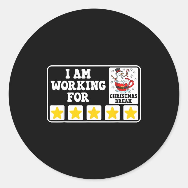 Sticker Rond I Am Working For Christmas Break Funny Office Quot (Devant)