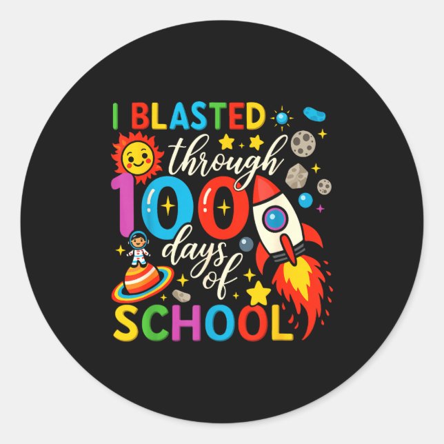 Sticker Rond I Blasted Through 100 Days Of School Celebration  (Devant)