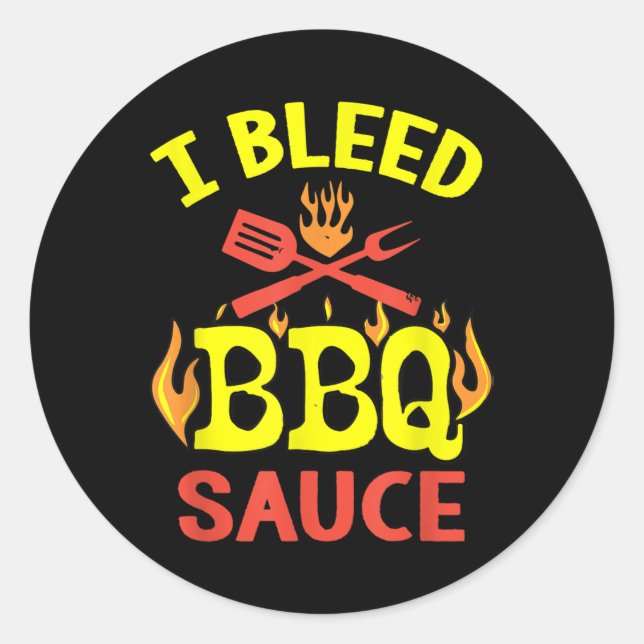 Sticker Rond I Bleed Bbq Sauce - Funny Bbq Master Grilling (Devant)