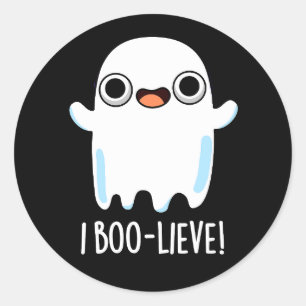 Sticker Rond I Boo-lieve Funny Positive Ghost Pun Dark BG