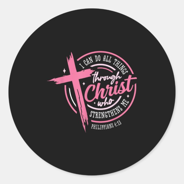Sticker Rond I Can Do All Things Through Christ Breast Cancer A (Devant)