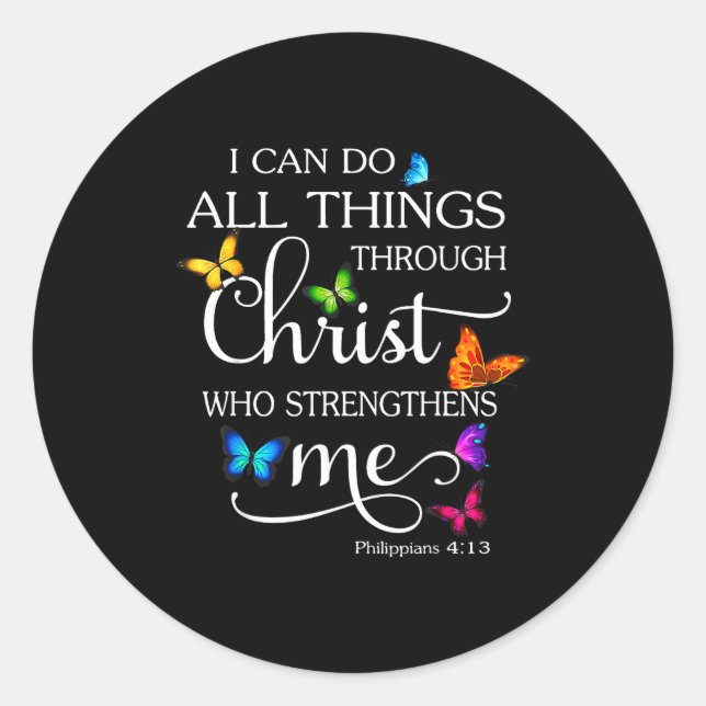 Sticker Rond I Can Do All Things Through Christ Butterfly Art - (Devant)