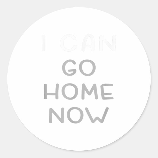 Sticker Rond I Can Go Home Now Motivational Workout  (Devant)