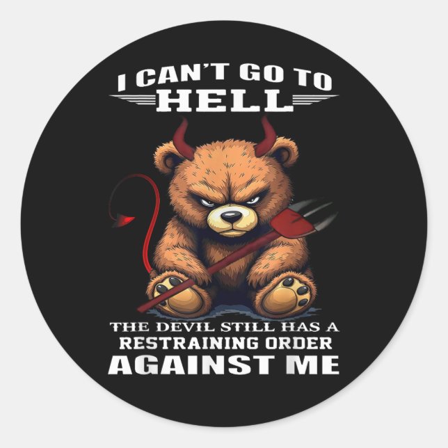 Sticker Rond I can't go to hell the devil still has restraining (Devant)