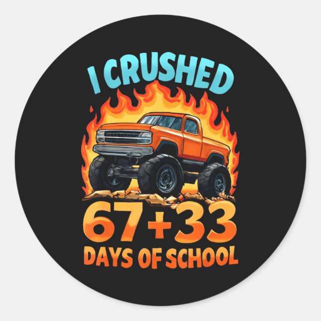 Sticker Rond I Crushed 67 + 33 Days Of School Monster Truck Boy (Devant)