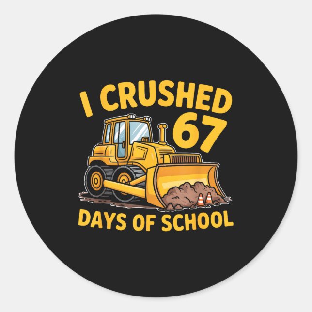 Sticker Rond I Crushed 67 Days Of School 67th Day Of School Boy (Devant)