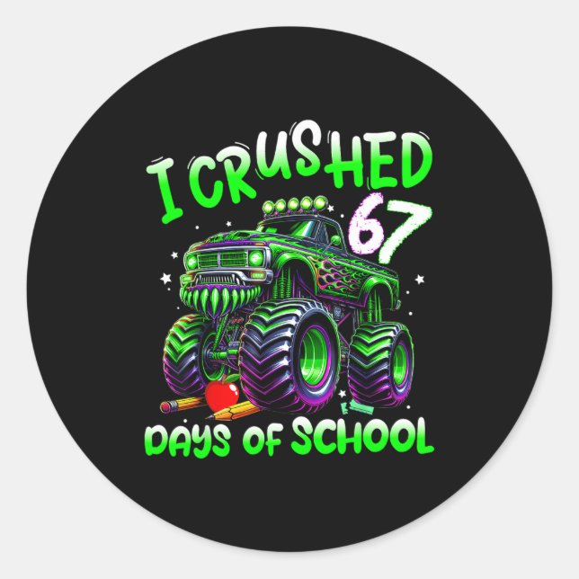 Sticker Rond I Crushed 67 Days Of School Monster Truck Funny 67 (Devant)
