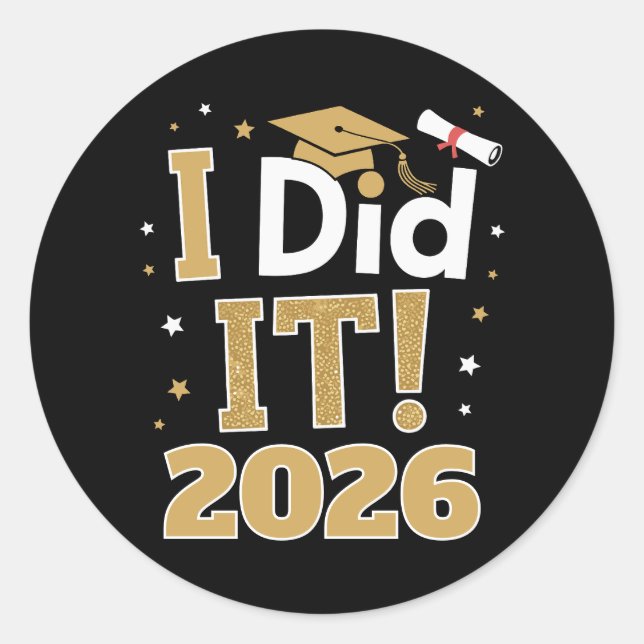 Sticker Rond I Did It Class Of 2026 Gold Graduation Graduate (Devant)