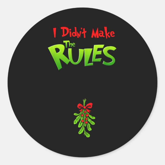 Sticker Rond I Didn't Make The Rules - Naughty Christmas Holida (Devant)