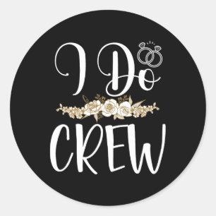 Sticker Rond I Do Crew Cercle Mariage mariée mariée mariée mari