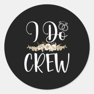 Sticker Rond I Do Crew Cercle Mariage mariée mariée mariée mari