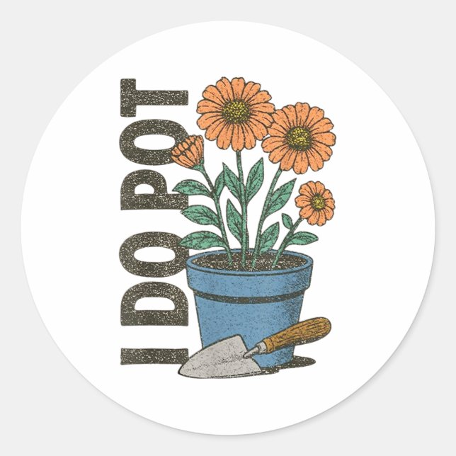 Sticker Rond I Do T Funny Gardening Funny Smoker  (Devant)