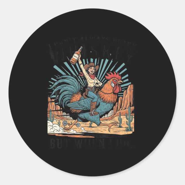 Sticker Rond I Don't Always Drink Whiskey But When I Do Funny C (Devant)