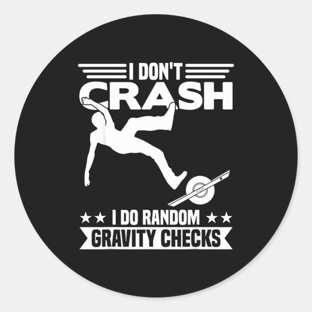 Sticker Rond I Don't Crash I Do Random Onewheel Gravity Checks  (Devant)