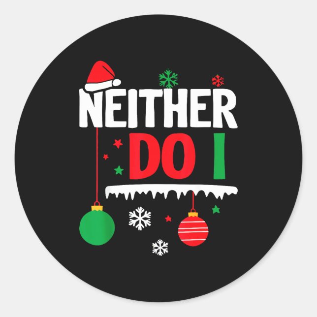 Sticker Rond I Don't Do Matching Christmas Pajamas Funny Family (Devant)