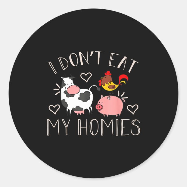 Sticker Rond I Don't Eat My Homies - Funny Vegan And Vegetarian (Devant)