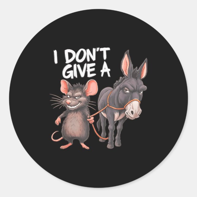 Sticker Rond I Dont Give A Rats Mouse Donkey Funny Sarcastic An (Devant)