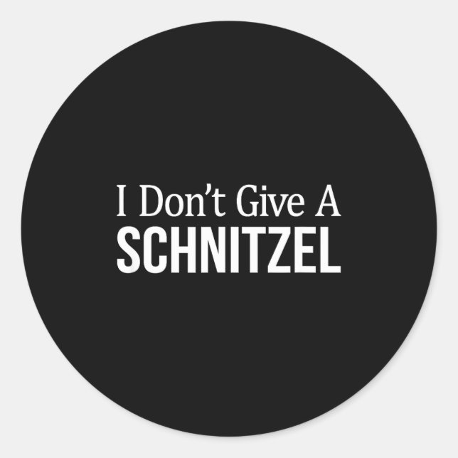 Sticker Rond I Don't Give A Schnitzel -  (Devant)