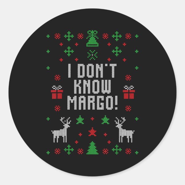 Sticker Rond I Don't Know-margo Ugly Sweater Funny Christmas Fo (Devant)