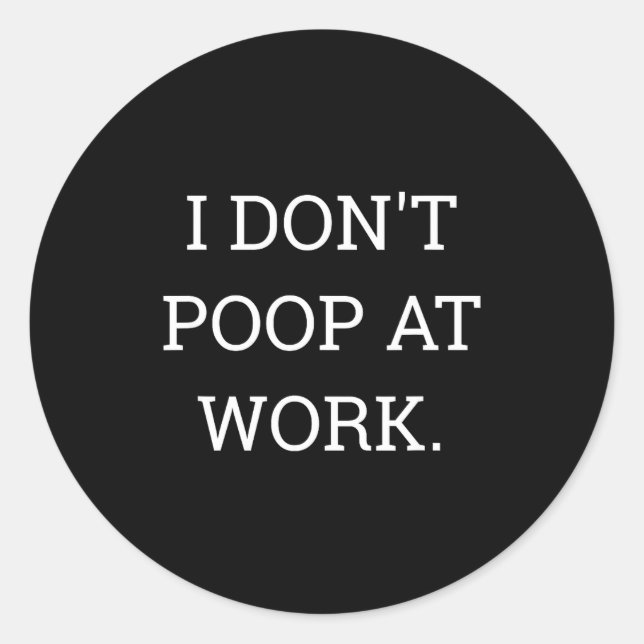 Sticker Rond I Don't Op At Work Funny Casual Friday  (Devant)