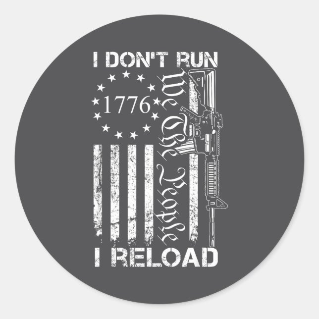 Sticker Rond I Don't Run I Reload - Usa Flag Pro Guns Ar15 Funn (Devant)