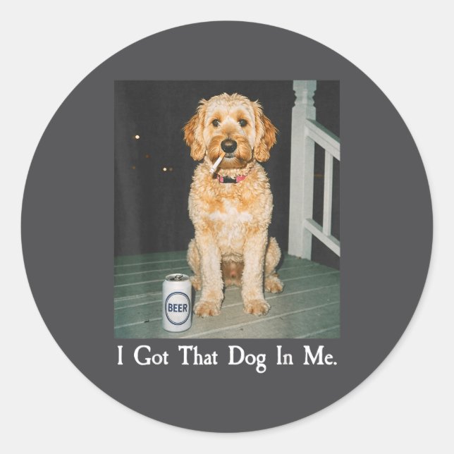 Sticker Rond I Got That Dog In Me Funny Golden Doodle Smoking B (Devant)