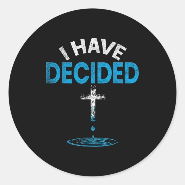 Sticker Rond I Have Decided To Follow Jesus Christian Baptism M (Devant)