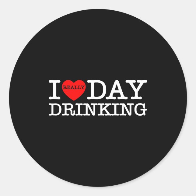 Sticker Rond I Heart Love Day Drinking Party Funny Barbecue Fam (Devant)