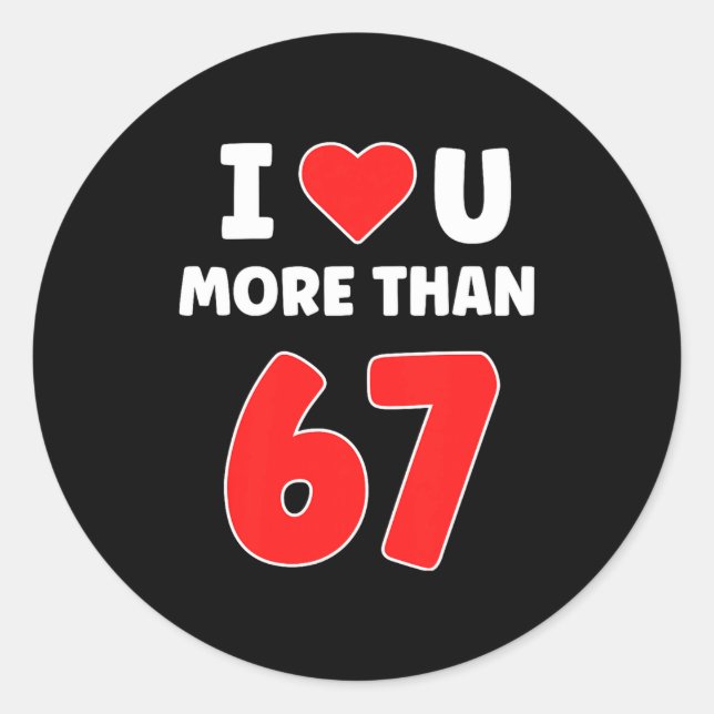 Sticker Rond I Heart U More Than 67 Valentines 67 Meme Premium  (Devant)