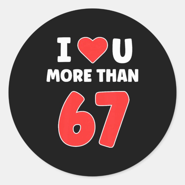 Sticker Rond I Heart U More Than 67 Valentines 67 Meme Premium  (Devant)