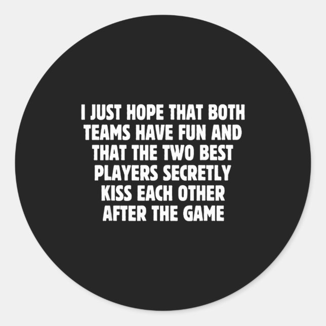 Sticker Rond I Hope Both Teams Have Fun Players Kiss Funny Foot (Devant)
