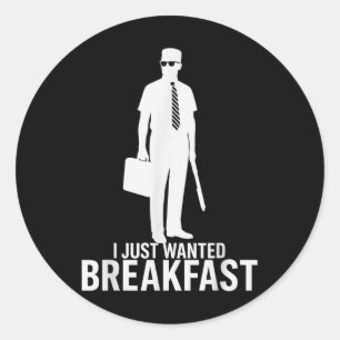 Sticker Rond I Just Recherché Breakfast Funny Mème Graphisme De