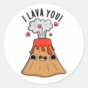 Sticker Rond I Lava You Funny Volcano Pun