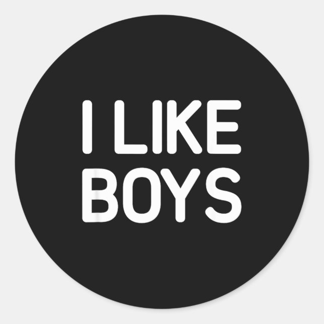 Sticker Rond I Like Boys, Funny, Jokes, Sarcastic  (Devant)