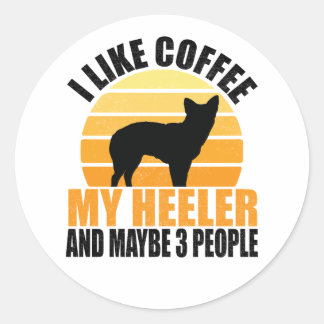Sticker Rond i like coffee and my heeler dog and maybe 3 people