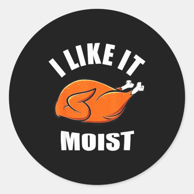 Sticker Rond I Like It Mois Thanksgiving Costume Turkey Leg Day (Devant)