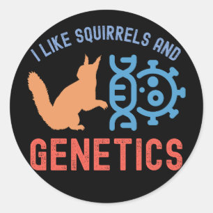 Sticker Rond I Like Squirrels and Genetics, Genetics Citations