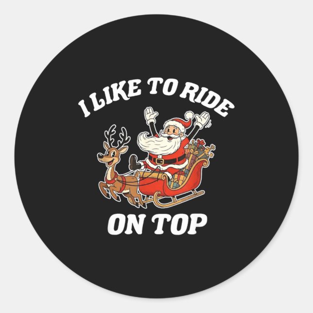 Sticker Rond I Like To Ride On Top Funny Santa Couple Matching  (Devant)