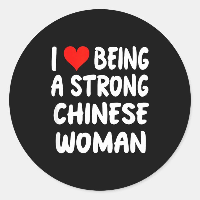 Sticker Rond I Love Being A Strong Chinese Woman - Heart - Chin (Devant)