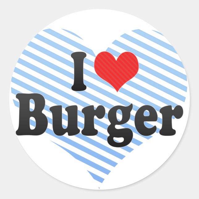 Sticker Rond I Love Burger (Devant)