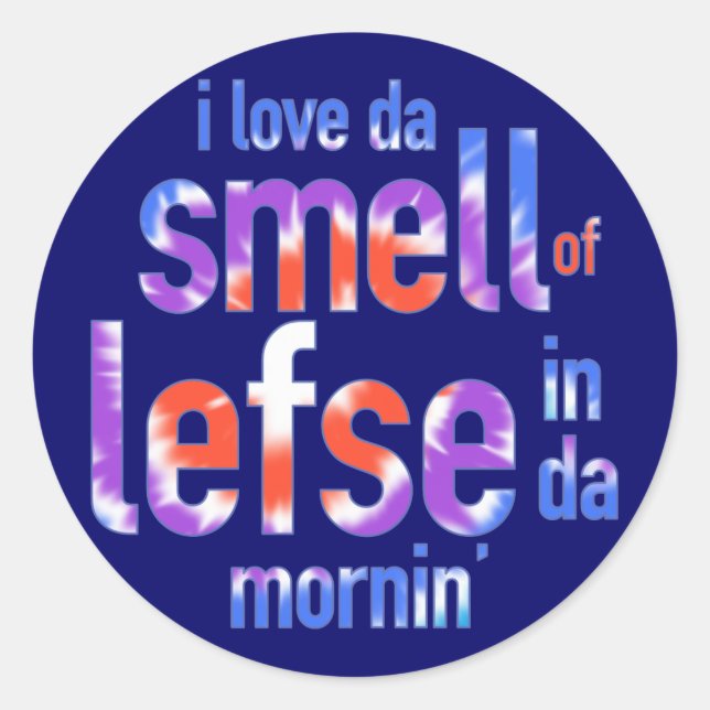 Sticker Rond I Love Da Smell of Lefse in Da Mornin' (Devant)