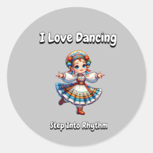 Sticker Rond I Love Dancing - Étape Dans Le Rythme