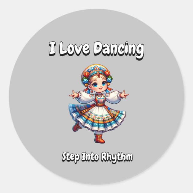 Sticker Rond I Love Dancing - Étape Dans Le Rythme (Devant)